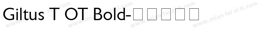 Giltus T OT Bold字体转换